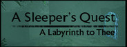 A Sleeper's Quest: A Labyrinth to Thee