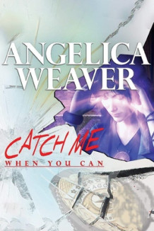 Angelica Weaver: Catch Me When You Can