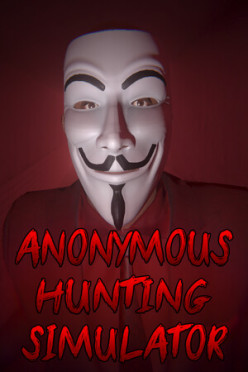 ANONYMOUS HUNTING SIMULATOR